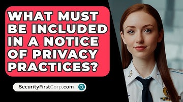 What Must Be Included in a Notice of Privacy Practices? - SecurityFirstCorp.com