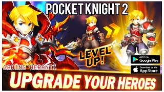 Pocket Knight 2 - Update 2022 Gameplay Android screenshot 3