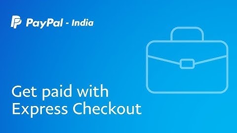 How to Setup PayPal Express Checkout - PayPal India