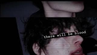 There will be blood (Male Version)- Kim Petras