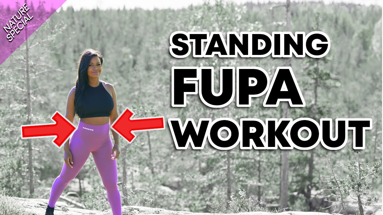 STANDING FUPA WORKOUT 