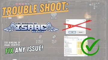 THE BINDING OF ISAAC: REBIRTH – How to Fix Crashing, Lagging, Freezing, black screen…– Full Tutorial