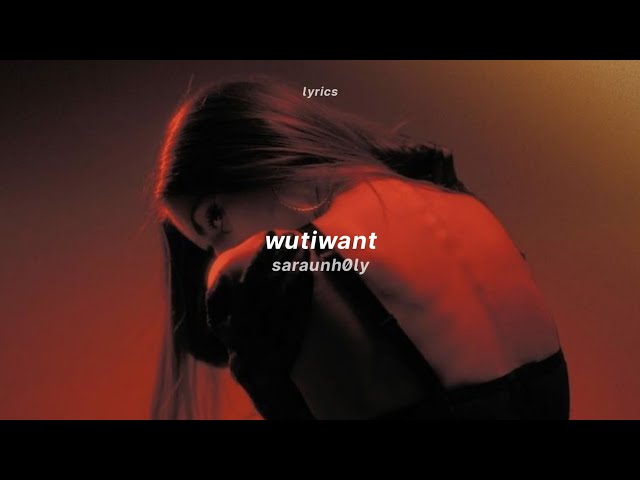 wutiwant - saraunh0ly (lyrics) (best part) | tiktok remix "who am i suppose to please?"