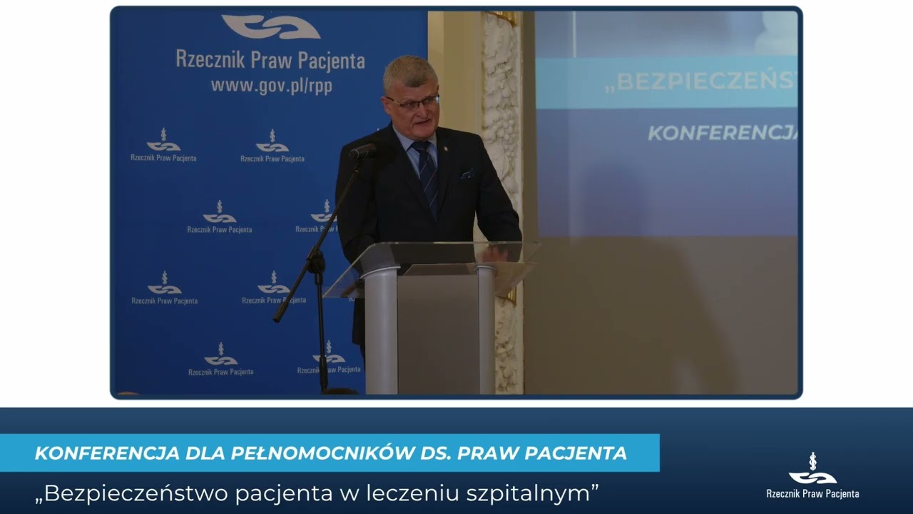 Bezpieczeństwo pacjenta w leczeniu szpitalnym - zapis konferencji