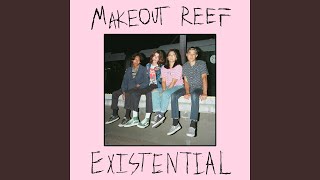 Video thumbnail of "Makeout Reef - So Slowly"
