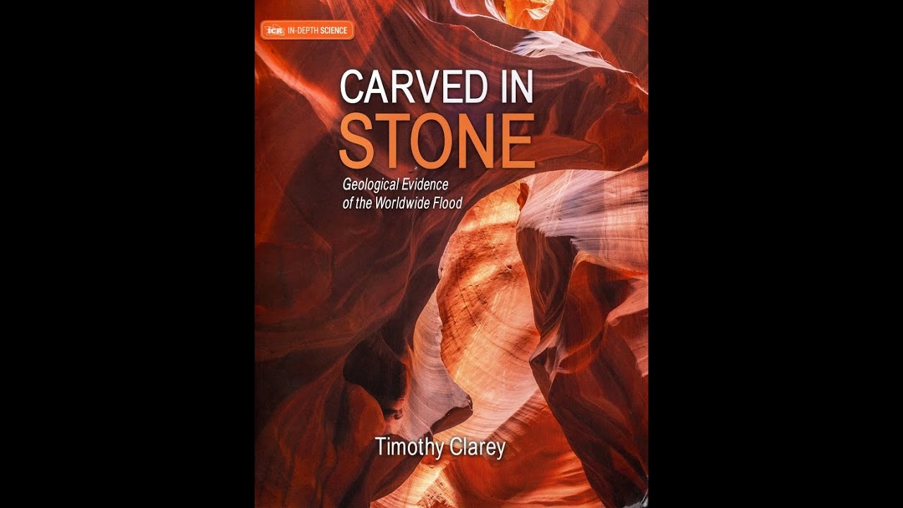 Carved in Stone by Timothy Clarey – A Book Review