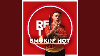 Smokin' Hot (Feat. SKT) (feat. SKT)