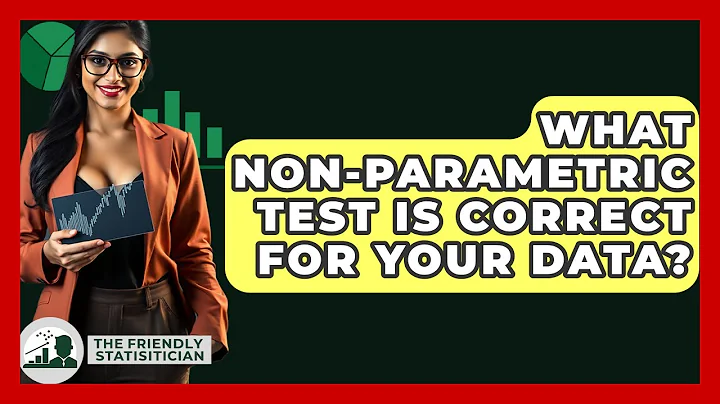 What Non-parametric Test Is Correct For Your Data? - The Friendly Statistician
