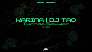 Miniatura de "KARINA   DJ Tao Turreo Session #18 Remix   Santi Jimenez"