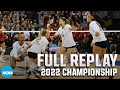 Texas vs louisville 2022 ncaa volleyball championship  full replay