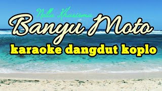 Download Lagu Banyu Moto/Nella Kharisma / Karaoke Dangdut MP3