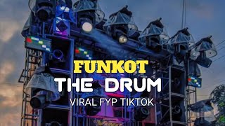 VIRAL ‼️ FUNKOT THE DRUM FYP TIKTOK 2026 TERBARU 
