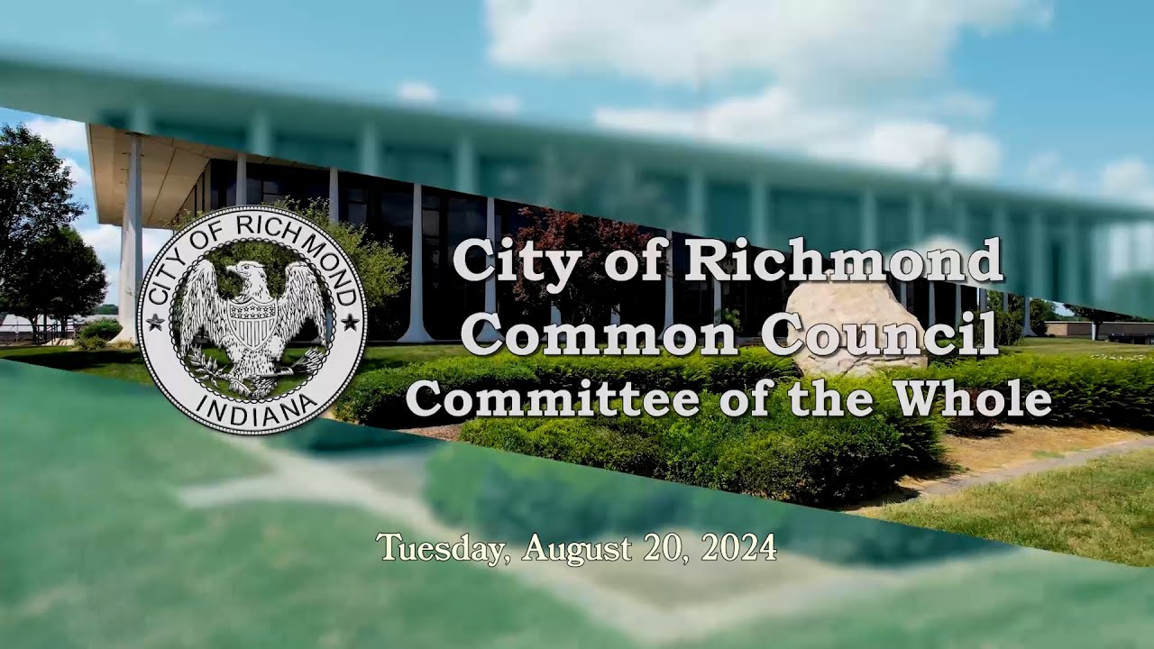 Richmond Common Council Committee of the Whole meeting of August 20 ...