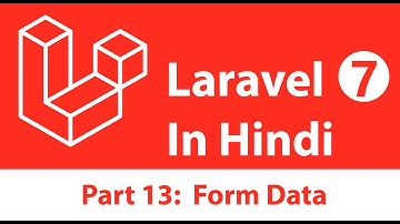 Laravel 7 Tutorial in Hindi [Part 13] - Form Data in Controller