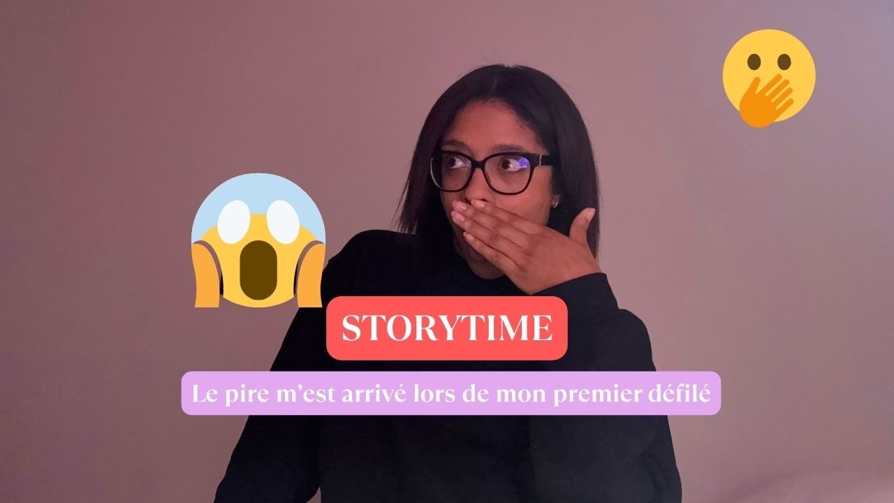 STORYTIME - Mon premier défilé de mode ne s'est pas passé comme prévu 😰