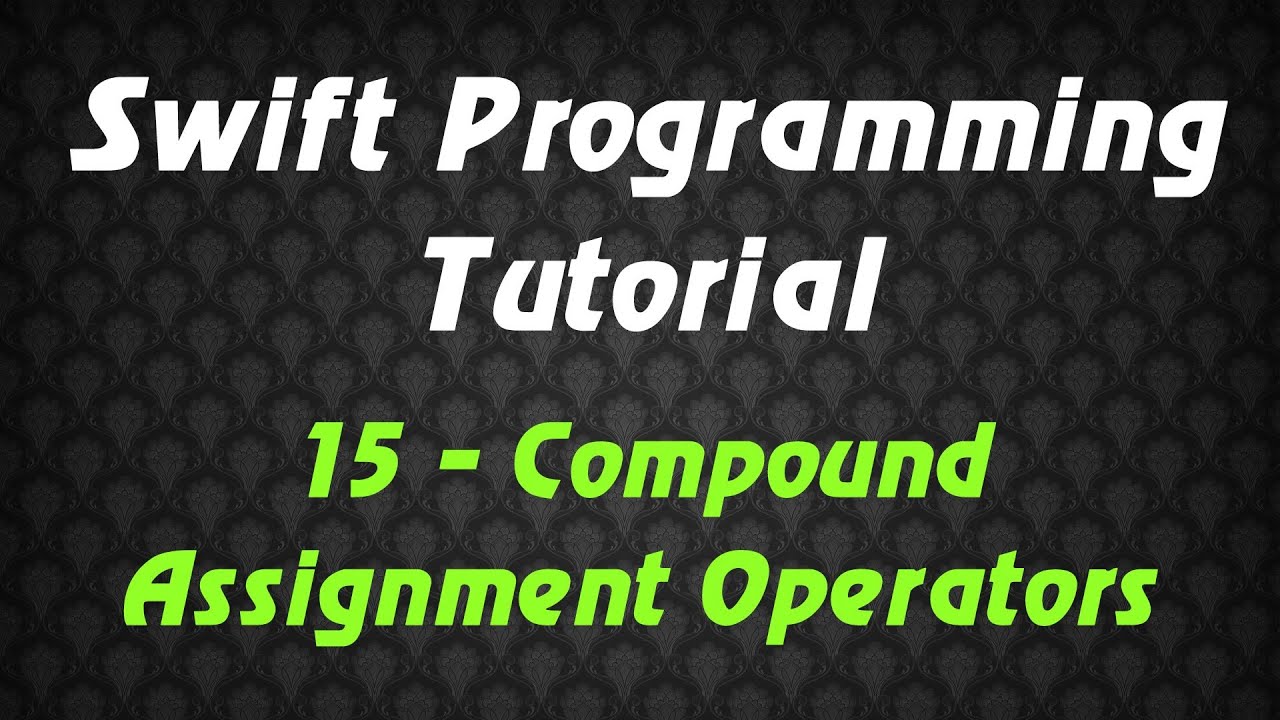 compound assignment operators in swift