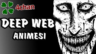 DEEP WEB DEN ÇIKAN ANİME - 4CHAN HİKAYESİ