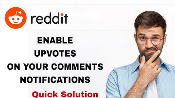 How To Enable Upvotes On Your Comments Notifications On Reddit App | Step By Step