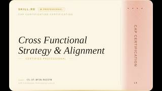 CAP Certification: Cross-Functional Strategy & Alignment