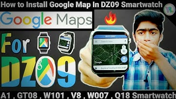 How To Install Google Maps On DZ09 Smartwatch | Google Maps App On DZ09 Smartwatch | You Look