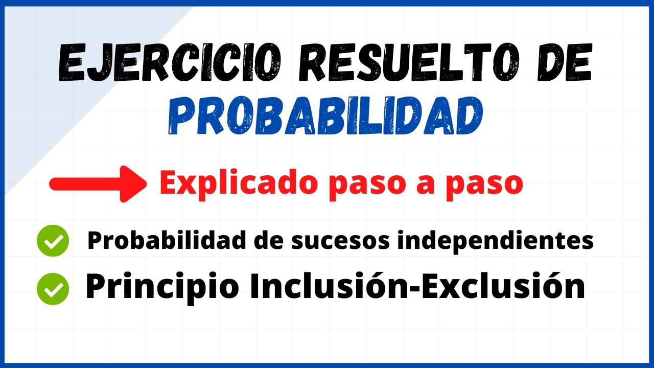 Probabilidad de sucesos independientes. Principio InclusiónExclusión Ejercicio resuelto YouTube Probabilidad de sucesos independientes. Principio InclusiónExclusión Ejercicio resuelto YouTube