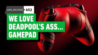 Deadpool’s Ass (Xbox Controller) Is Amazing – Unlocked 652