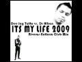 Dr Alban - Its My Life 2009 (Riveras anthem Mix by dee jay tatto)