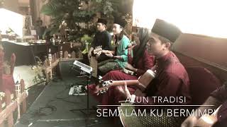 Vignette de la vidéo "semalam ku bermimpi - alun tradisi"