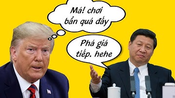 Giải thích "thao túng tiền tệ" dễ hiểu nhất  - Trung Quốc hạ giá nhân dân tệ làm gì?