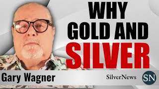 🔥 GARY WAGNER: THAT'S WHY I LOVE GOLD \& SILVER 🔥