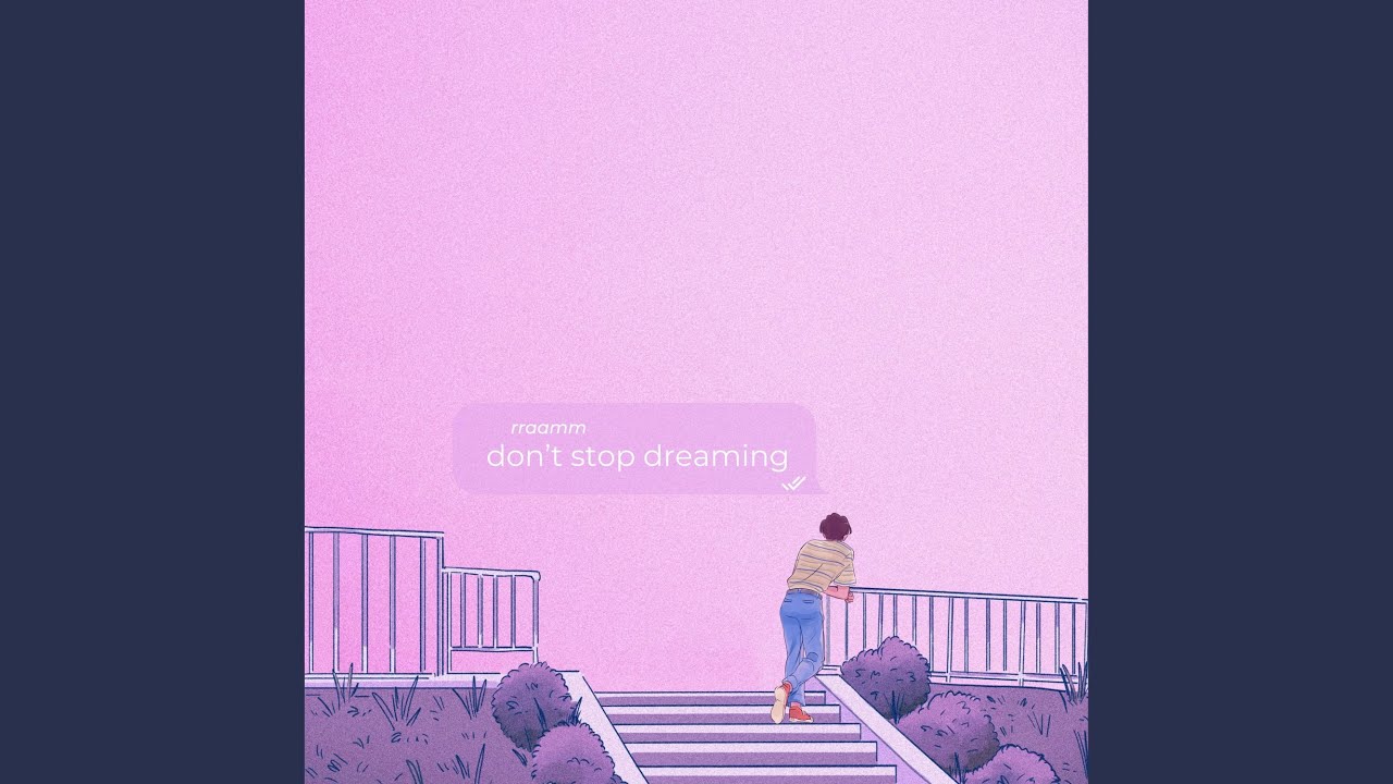 YouTube पर don't stop dreaming देखें