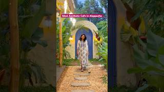 Most Aesthetic Cafe In Alappuzha with good food and good ambience #alappuzha #cafe