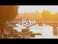 【Playlist/BGM】Twilight Chill Songs in Paris♪ Music to relax. No mid-roll ads.