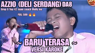 Azzio (Deli Serdang) - Baru terasa||| Full so Grup 6 top 42 |||Versi Karaoke 