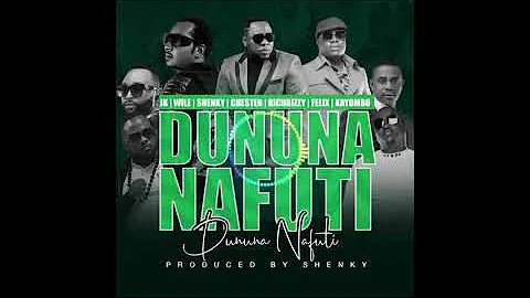 Dununa Nafuti - JK, Wile, Shenky, Chester, Richbizzy, Felix, Kayombo#LngunaLuo #OneZambiaOneNation