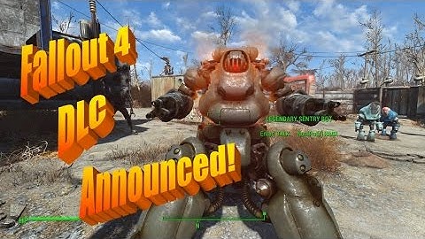 Fallout 4 DLC Announcements and a Sentry Bot on Catnip