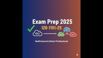 Exam Preparation & Study Guide | OCI 2025 Multicloud Architect Professional (1Z0-1151-25) updated