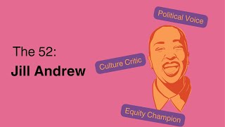 52 Women Who Transformed Toronto | Jill Andrew: Advocate for Equity, Body Positivity, and Justice