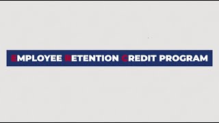 Employee Retention Credit Explainer
