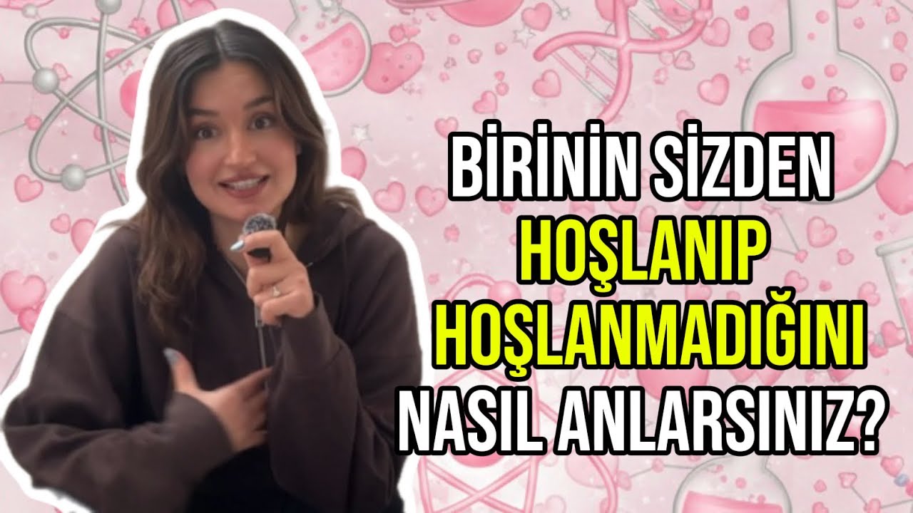 Birinin Sizden Hoşlanıp Hoşlanmadığını Nasıl Anlarsınız? (Bilimsel Örneklerle yani sd usulü🧘‍♀️)