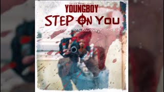 NBA YoungBoy - Step On You