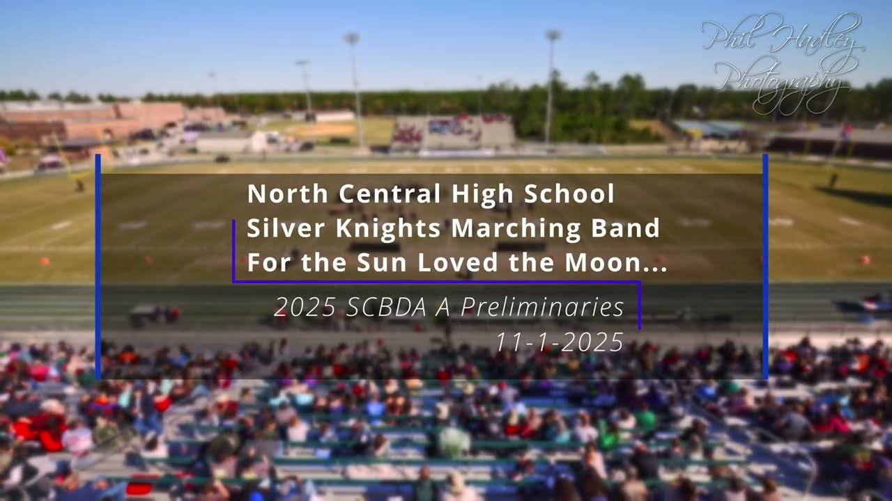 20. North Central High School - Silver Knights Marching Band - For the Sun Loved the Moon