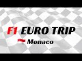 F1 EURO TRIP - 🇮🇩 Monaco