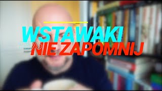 Wstawaki [#1676] Nie zapomnij