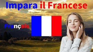 Impara il Francese Mentre Dormi ||| Frasi e Parole Più Importanti Del Francese ||| Francese/Italiano