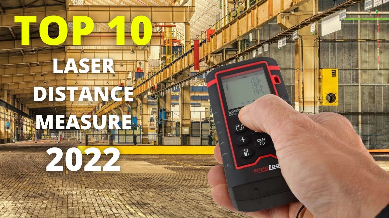 TOP 10: Best Laser Distance Measure With Real Time Measuring 2022