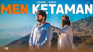 Uzmir & Mira - Men Ketaman (Music) | Узмир & Мира - Мэн Кэтаман