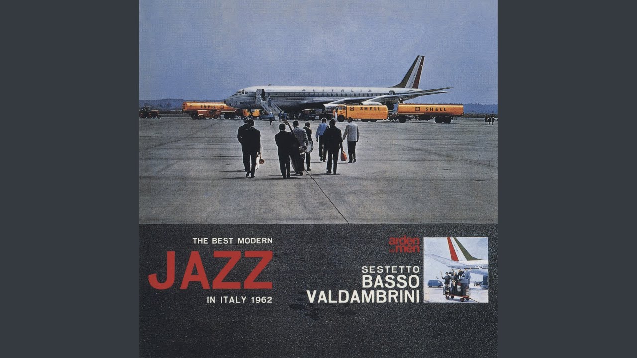 Sestetto Basso-Valdambrini - The Best Modern Jazz In Italy 1962