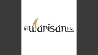 Ini Warisan Kita