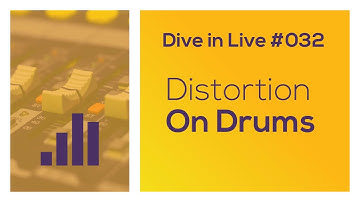 How to use Distortion on Drums - Dive in Live 032